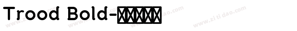 Trood Bold字体转换